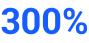 300%